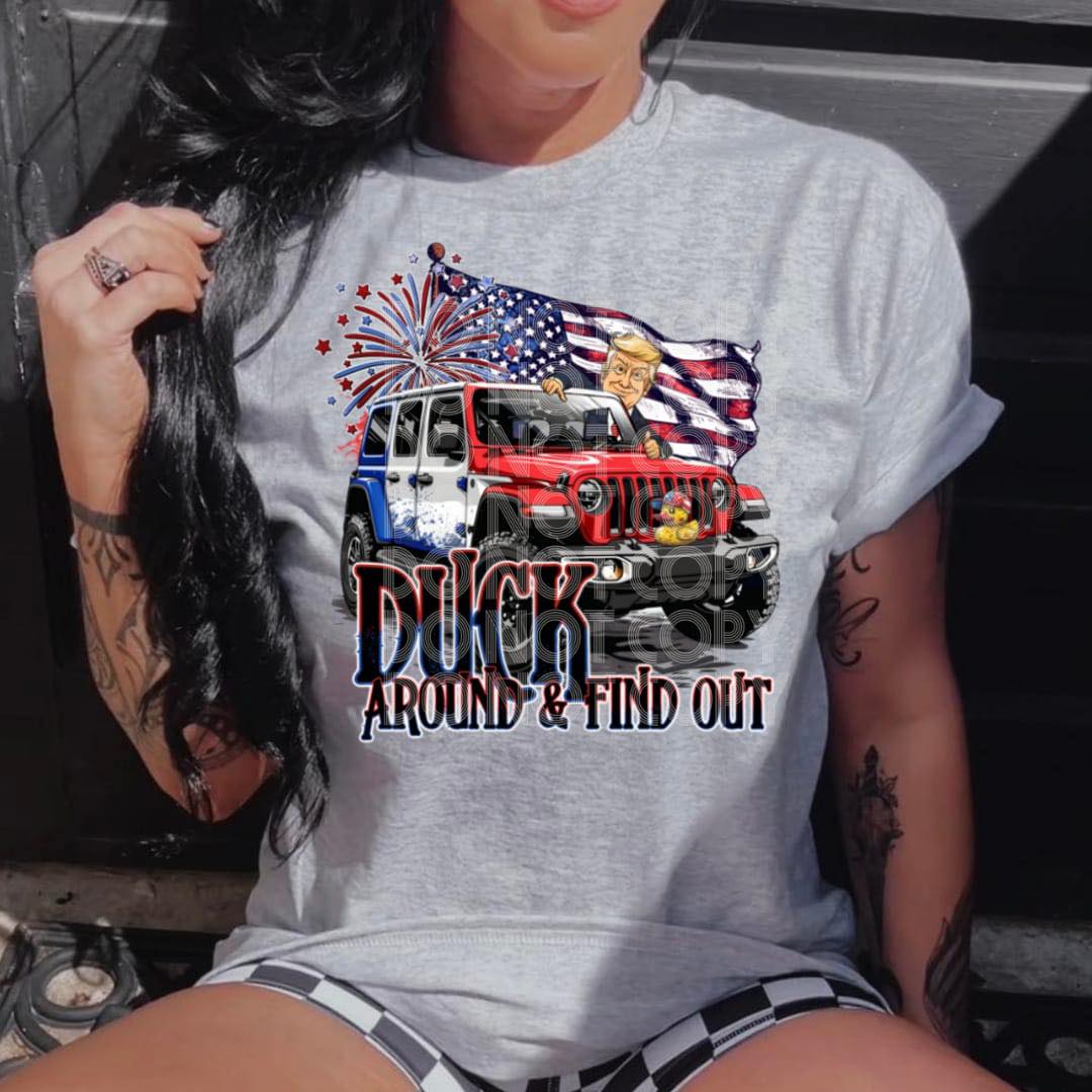 DUCK AROUND AND FIND OUT-DTF TRANSFER