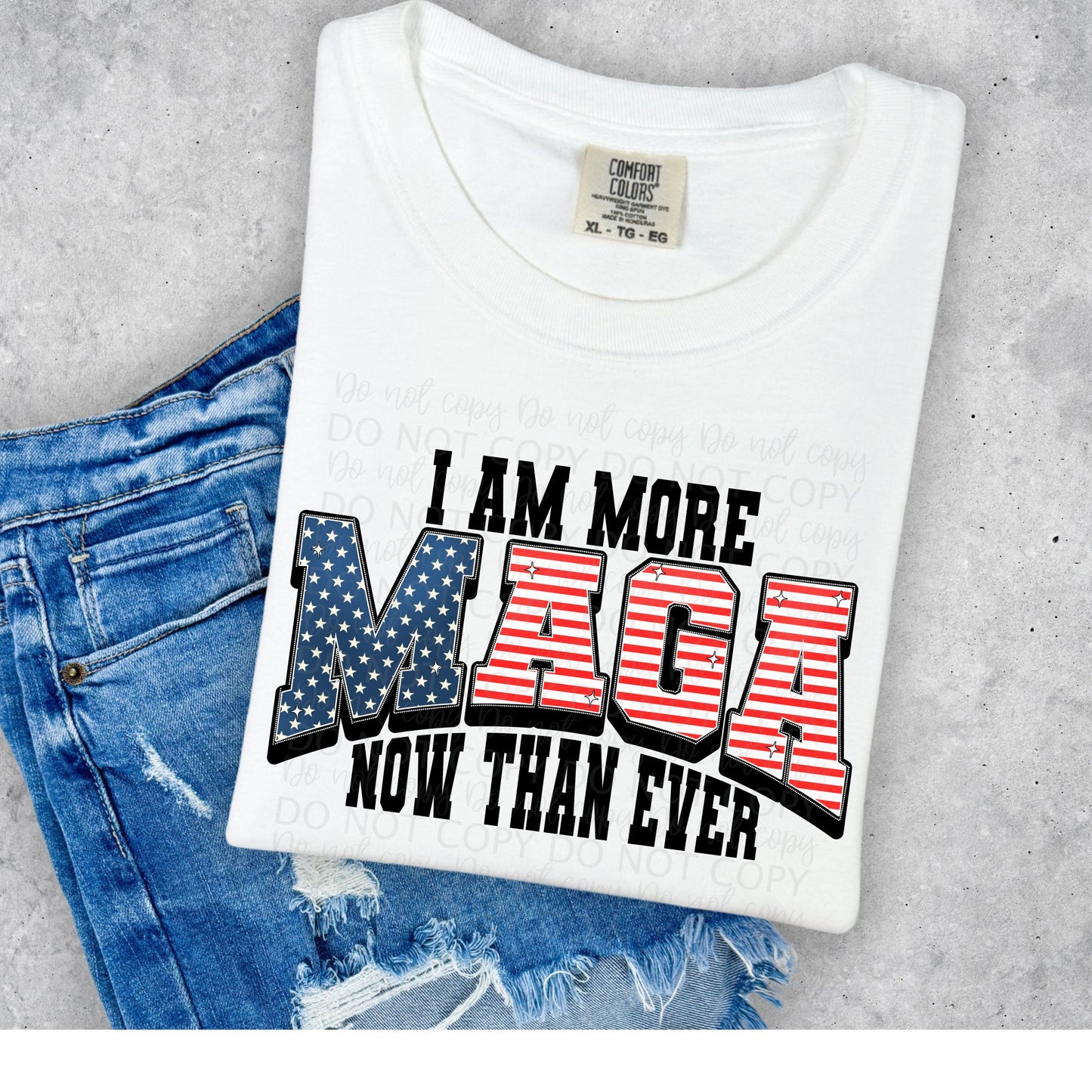I am more MAGA than ever - black letters - DTF TRANSFER