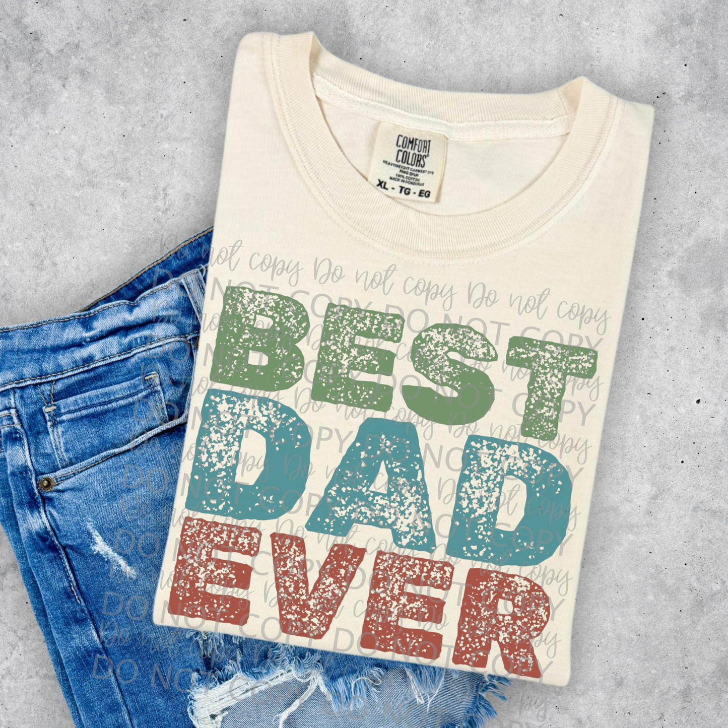 Best Dad Ever -DTF TRANSFER