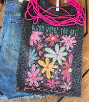 BLOOM WHERE YOU ARE PLANTED LEOPARD TEE