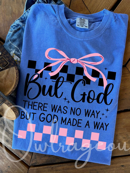 BUT GOD, THERE WAS NO WAY   | DTF TRANSFER