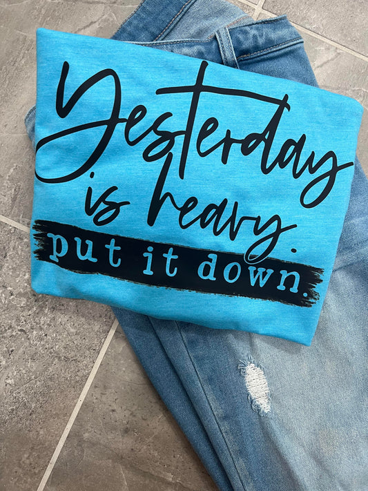 Yesterday is Heavy DTF Transfer