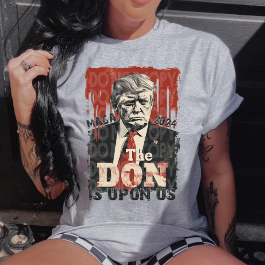 THE DON IS UPON US -DTF TRANSFER