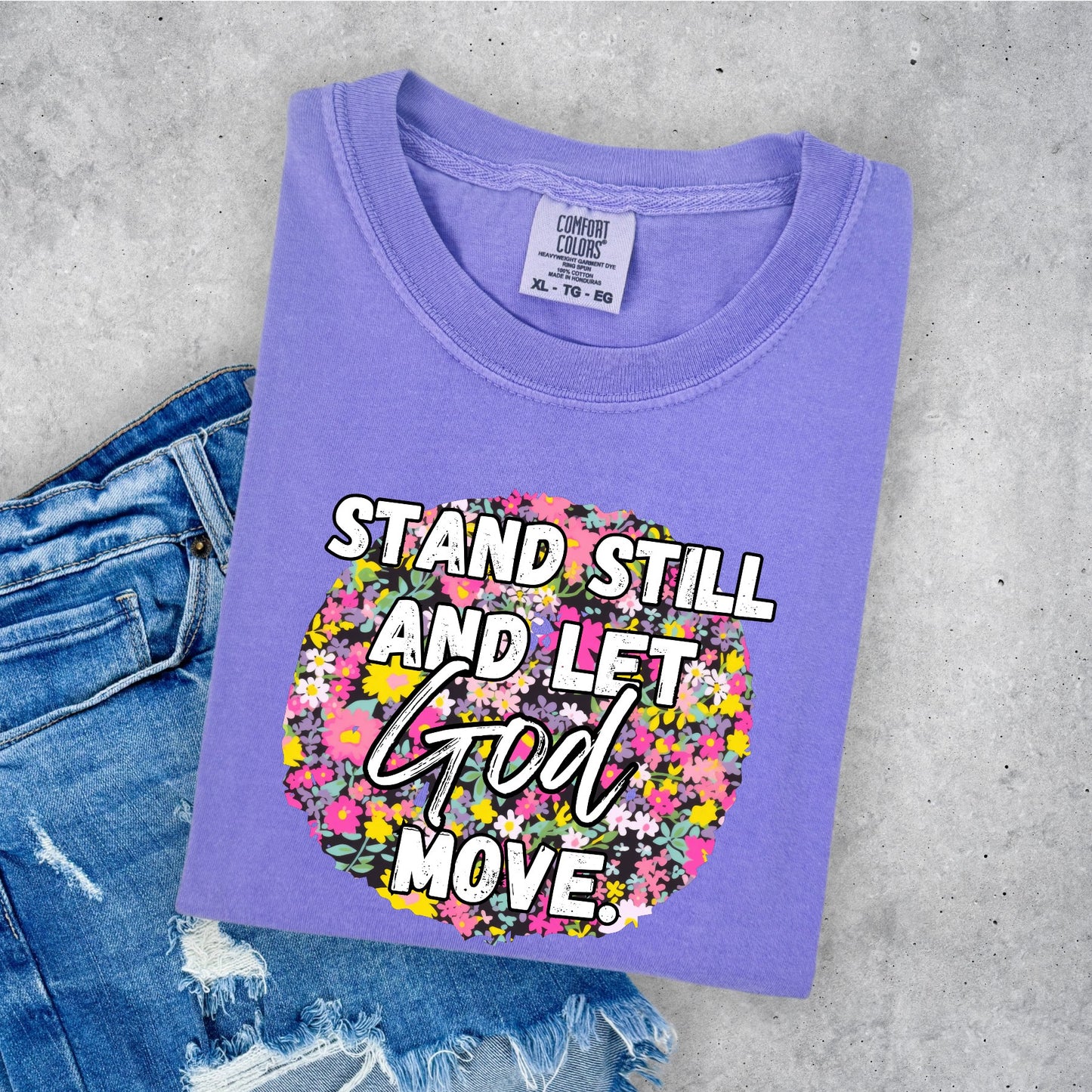 Stand still and let God move-DTF TRANSFER