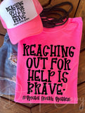 Reaching out for help is brave tee