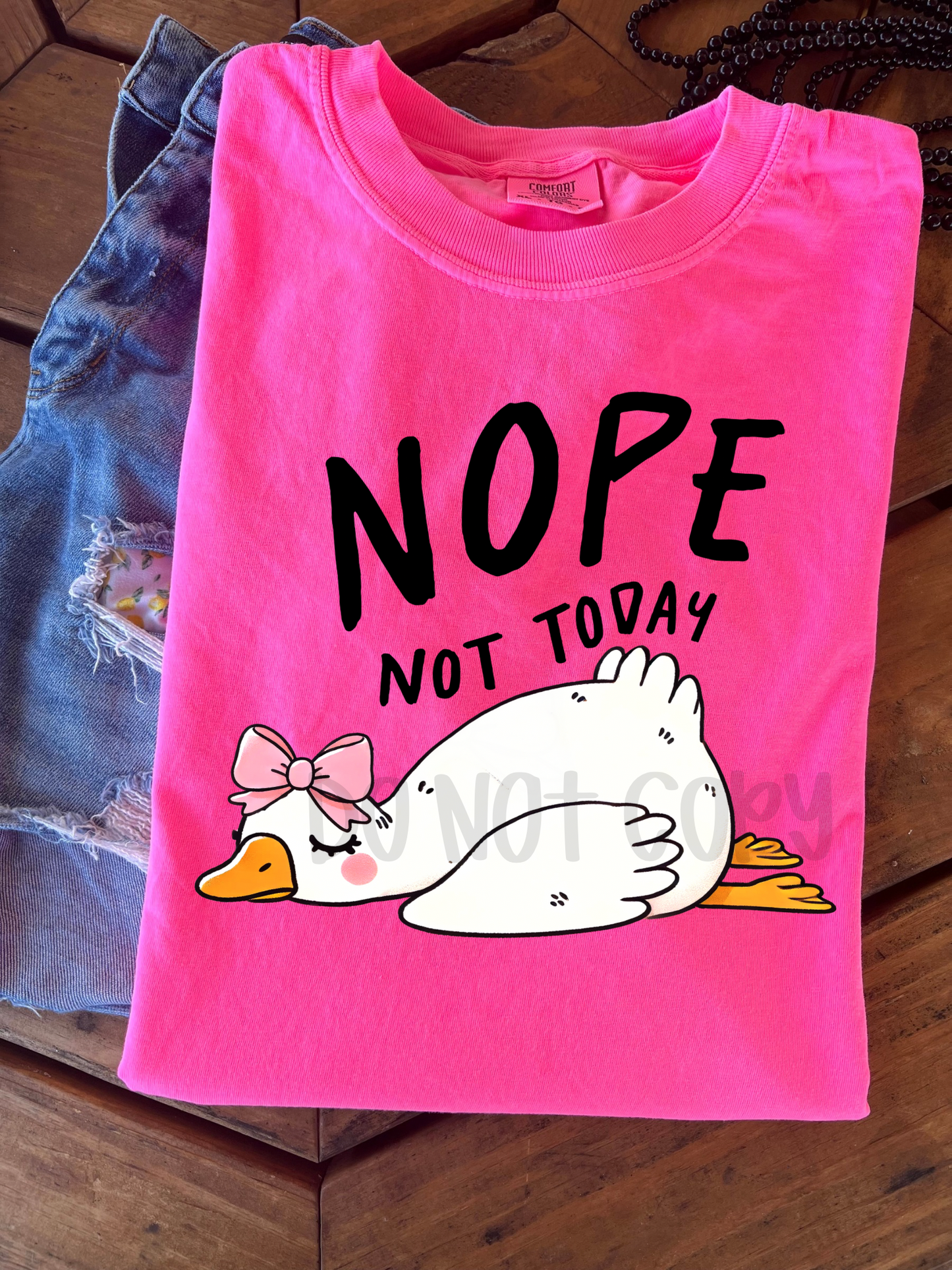 Nope Not Today   -DTF TRANSFER
