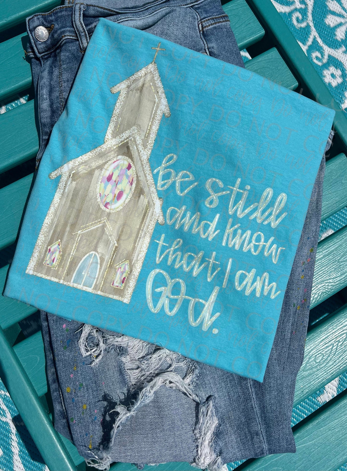 Be still and know that I am God - Church  | DTF TRANSFER