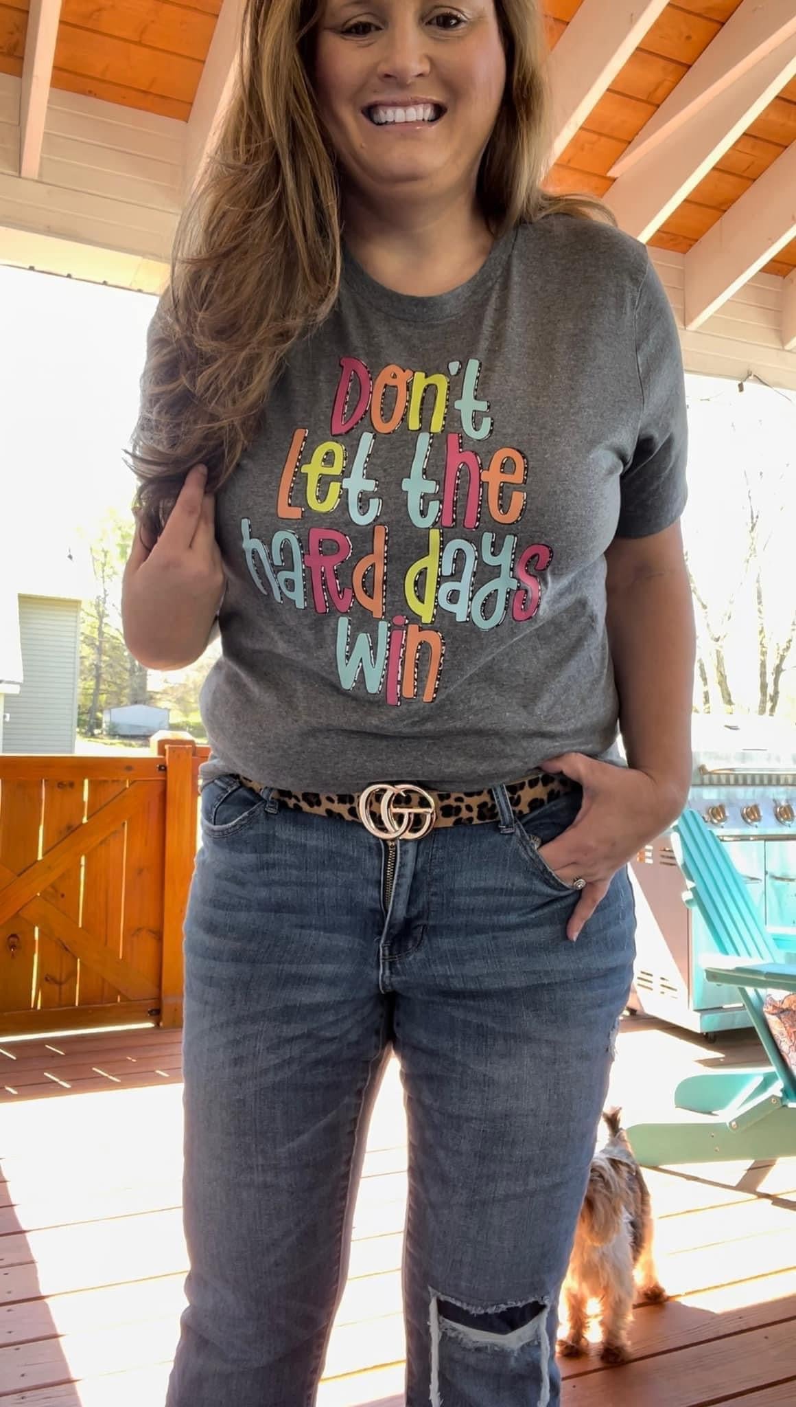 Don't let the hard days win  dtf Transfer