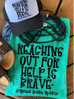 Reaching out for help is brave tee