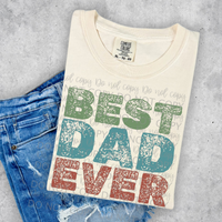 Best Dad Ever  -DTF TRANSFER