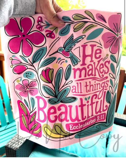 He Makes All Things Beautiful | DTF TRANSFER