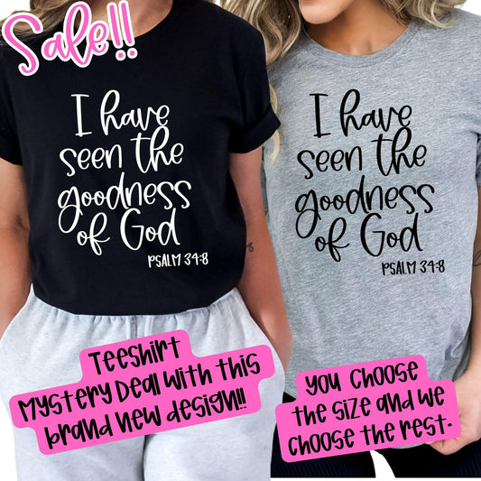 I have Seen the goodness | DTF TRANSFER | weekly deal