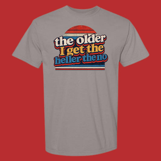 THE OLDER I GET  | COMPLETED TEE