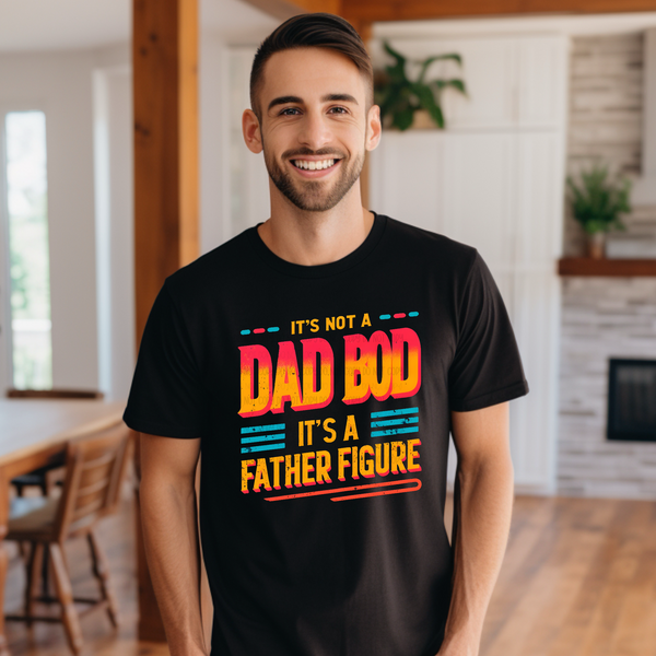 It’s Not A Dad Bod  DTF Transfer