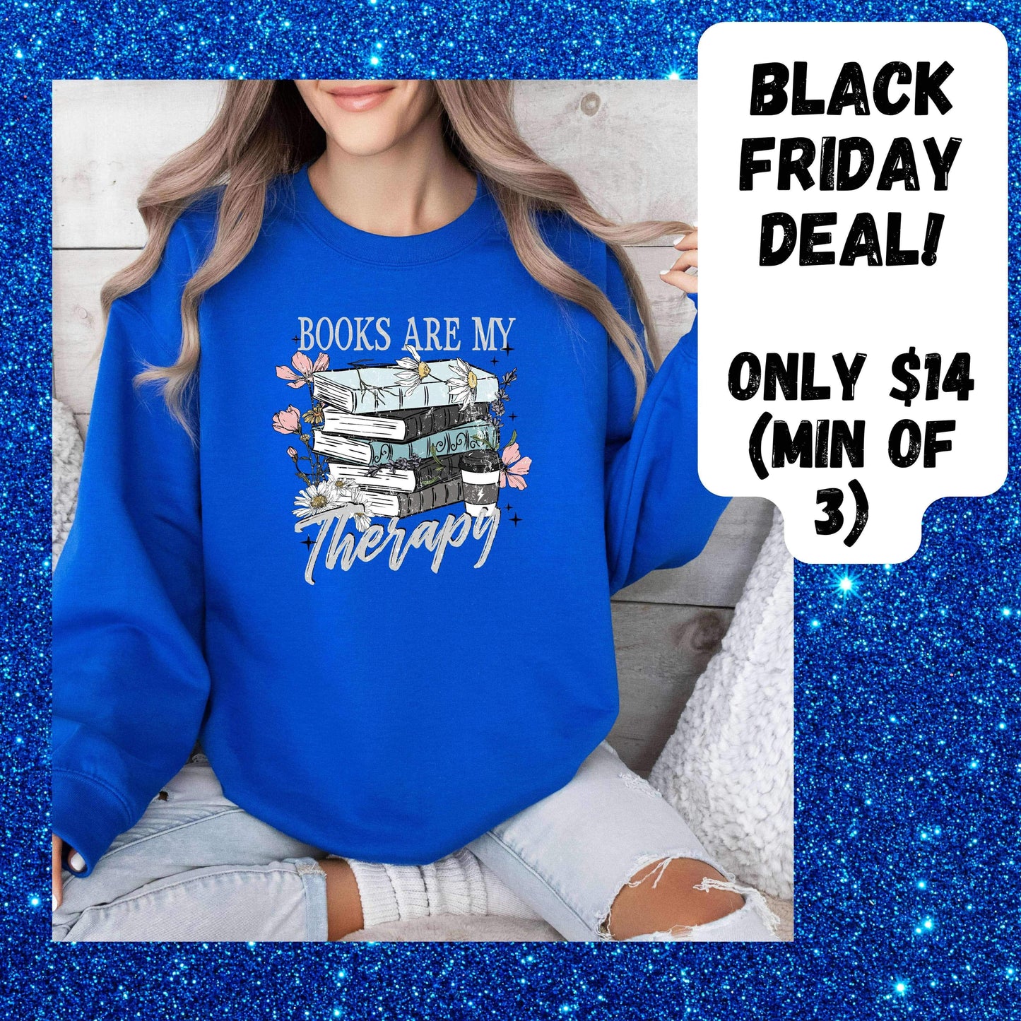Books Are My Thearpy  Sweatshirt | COMPLETED