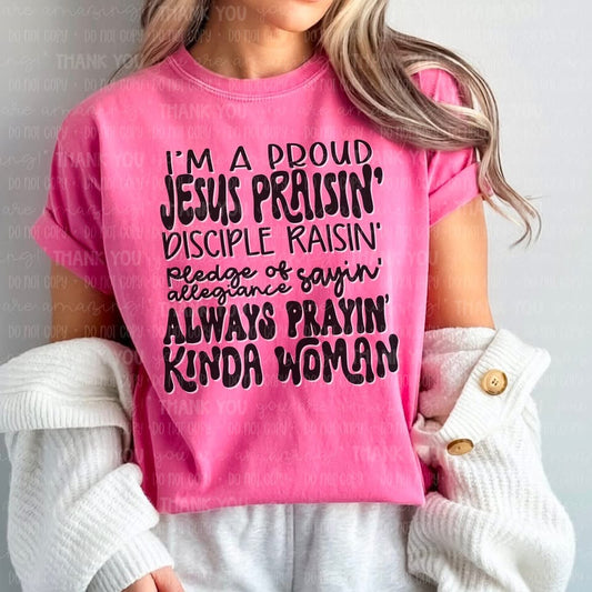 I’m a proud Jesus Praisin’ Black Print | DTF TRANSFER