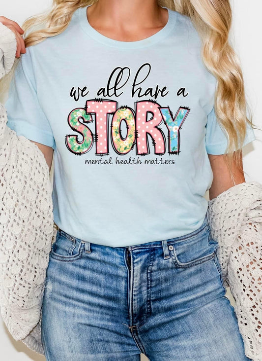 We all Have a Story-DTF Transfer
