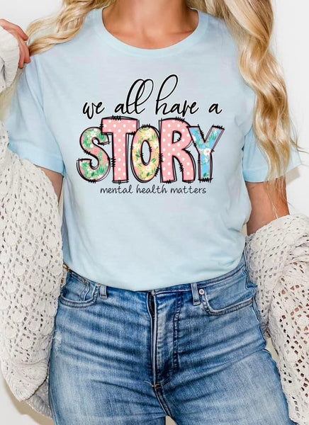 We All Have A Story Completed Tee- Wholesale