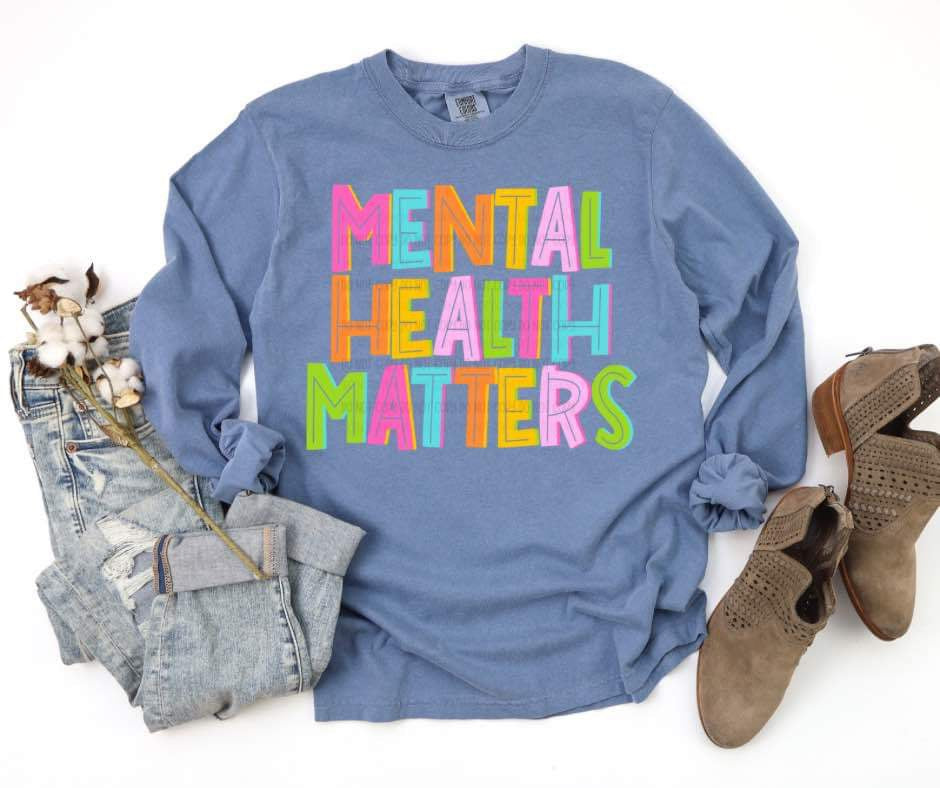 Mental Health Matters  - DTF Transfer