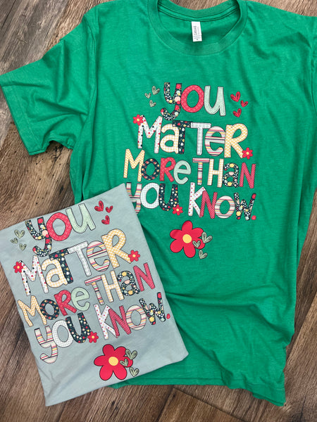 YOU MATTER  | COMPLETED TEE