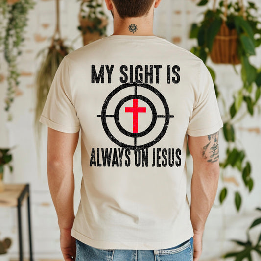 MY SIGHT IS ALWAYS ON JESUS | DTF TRANSFER SDD