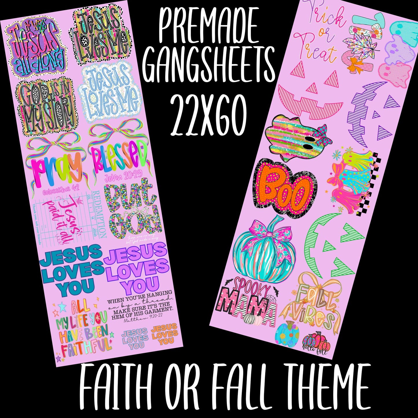 PREMADE GANG SHEETS 22 X 60  | DTF TRANSFER
