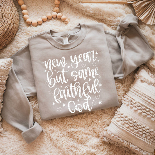 NEW YEAR BUT SAME FAITHFUL GOD | DTF TRANSFER SDD