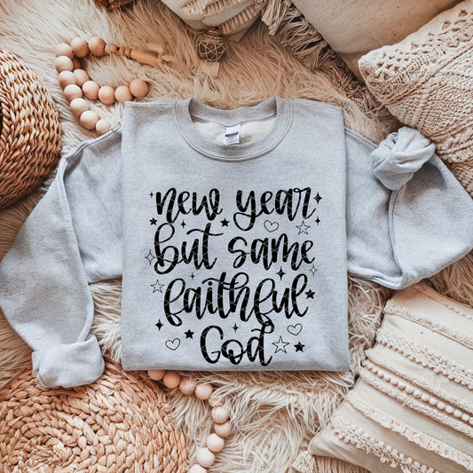 NEW YEAR BUT SAME FAITHFUL GOD | DTF TRANSFER SDD