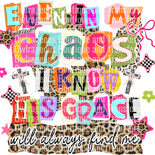 Even in my chaos