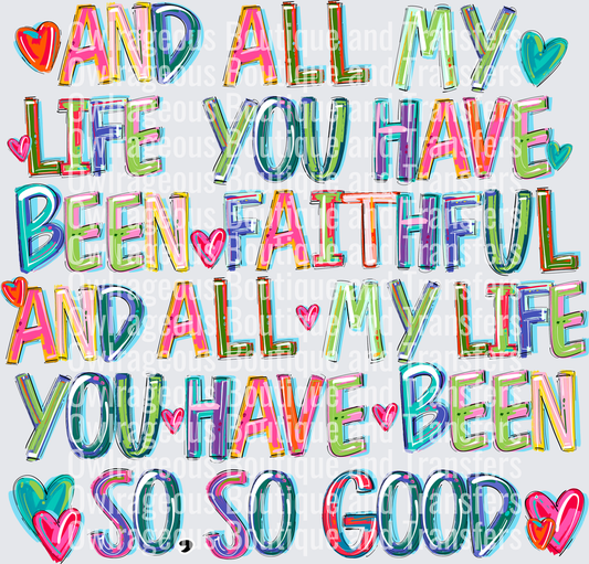 and all my life