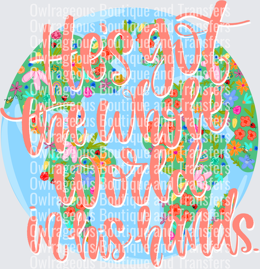 Hesgotthewholeworldinhishands