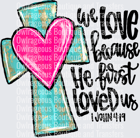 we love because