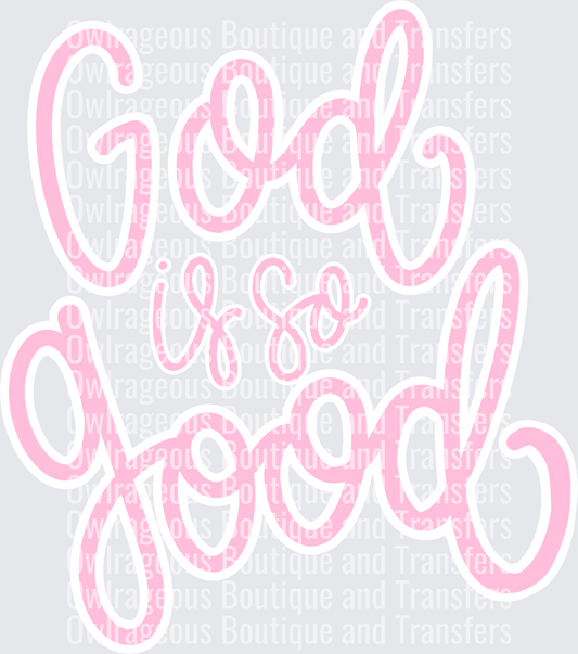 God is so good pink white
